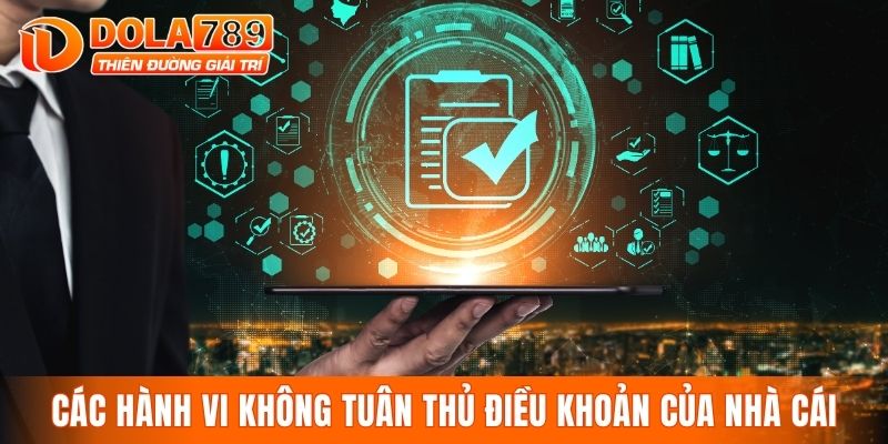 Các hành vi không tuân thủ điều khoản của nhà cái