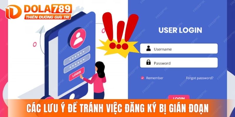 Các lưu ý để tránh việc đăng ký bị gián đoạn
