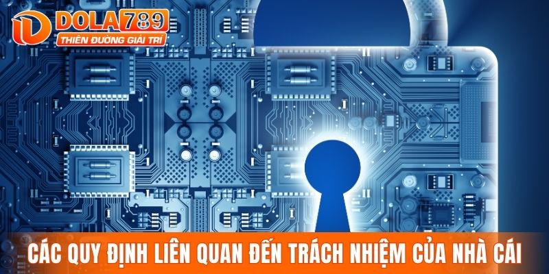 Các quy định liên quan đến trách nhiệm của nhà cái