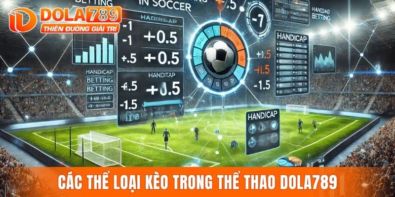 Các thể loại kèo trong thể thao DOLA789