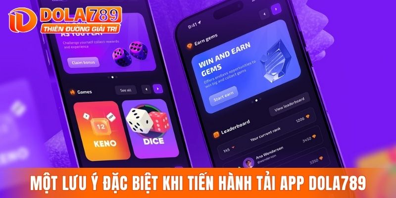 Một lưu ý đặc biệt giúp quy trình tải app DOLA789 thuận lợi