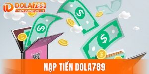 nạp tiền DOLA789