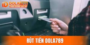 rút tiền DOLA789
