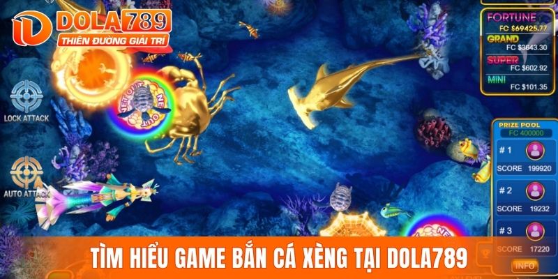 Tìm hiểu game bắn cá xèng tại DOLA789