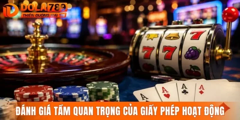 Đánh giá tầm quan trọng của giấy phép hoạt động