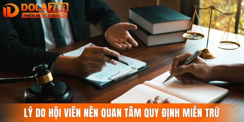 Lý do hội viên nên quan tâm quy định miễn trừ